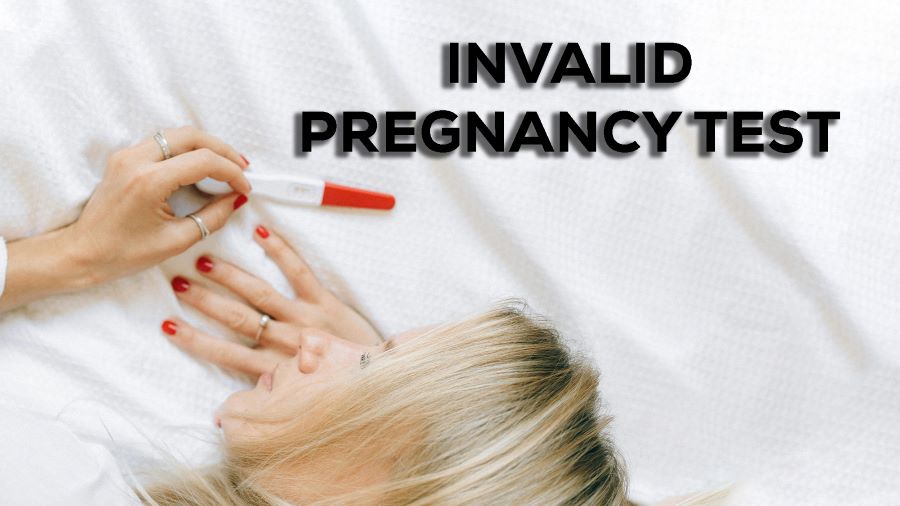 invalid pregnancy test