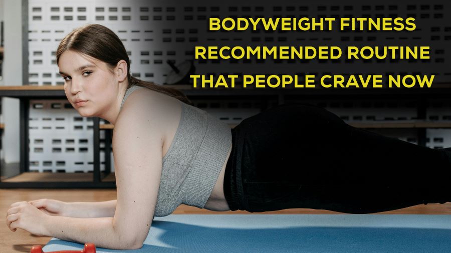 bodyweight fitness recommended routine