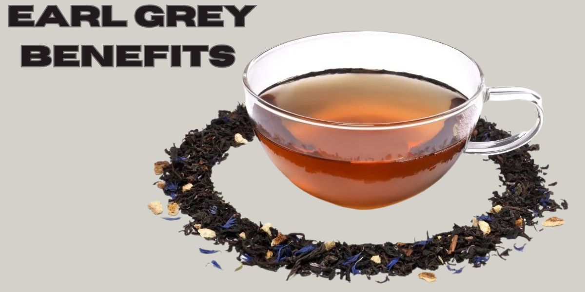 earl grey benefits
