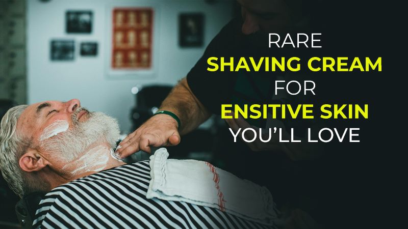 shaving cream for sensitive skin