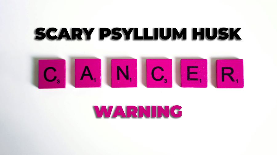 psyllium husk cancer warning