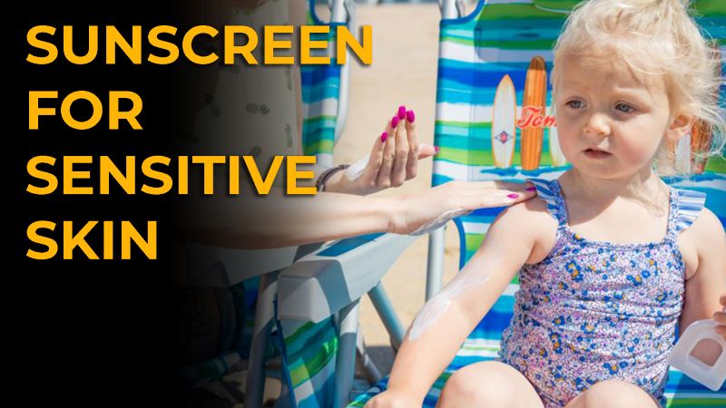 sunscreen for sensitive skin