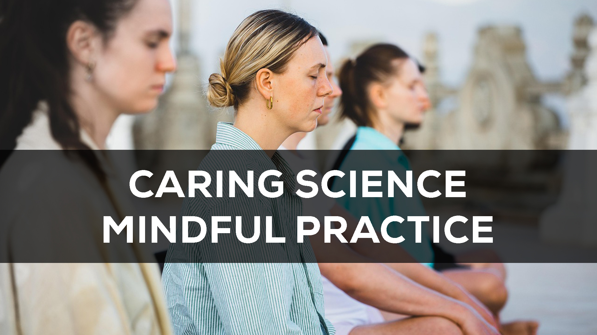 caring science mindful practice